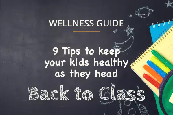 9 Tips to Keep Your Kids Healthy as They Head Back to Class